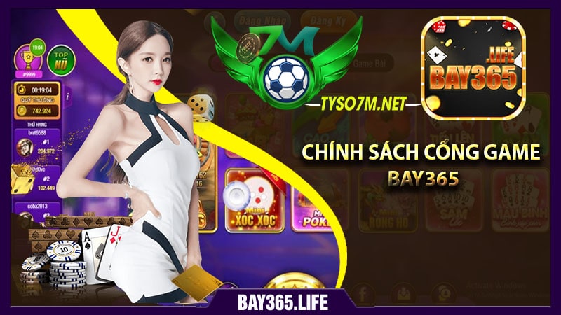 Tổng hợp những chính sách cổng game bay365