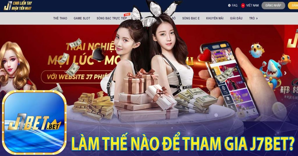 Làm thế nào để tham gia J7bet?