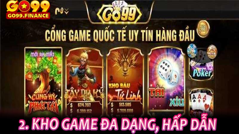 2. Kho game đa dạng, hấp dẫn