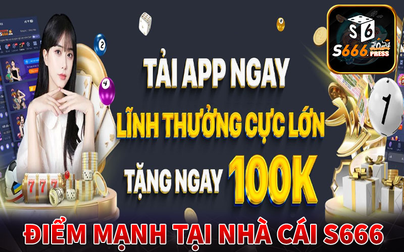 Điểm mạnh thu hút người dùng tại sân chơi cá cược s666