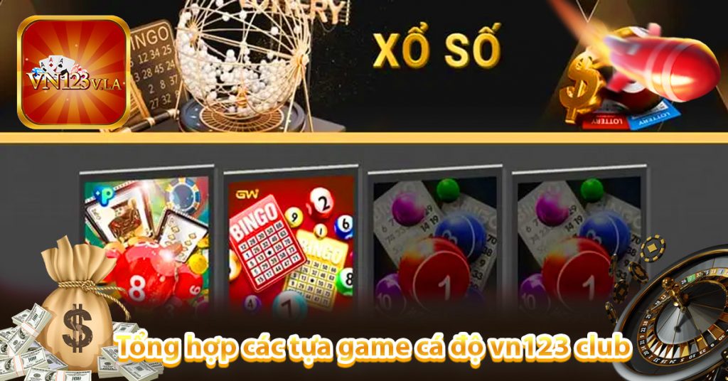 Tổng hợp các tựa game cá độ hot nhất Vn123 Club