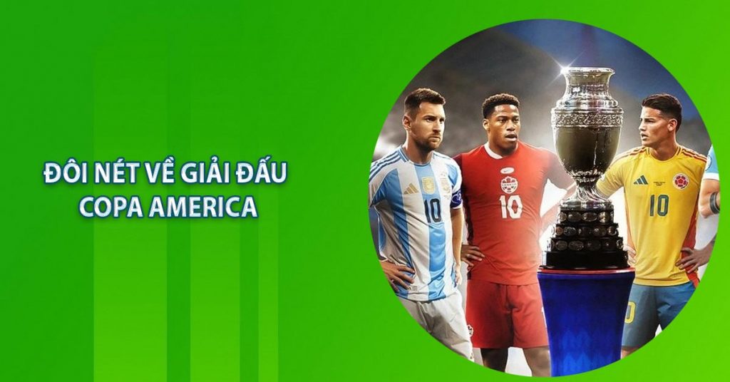 Đôi nét về giải đấu Copa America